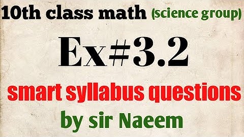 10th class math (science group) chapter number 3 exercise number 3.2 smart syllabus questions