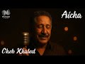 Cheb Khaled Aicha شاب خالد عايشة Nafassi Flamenco 