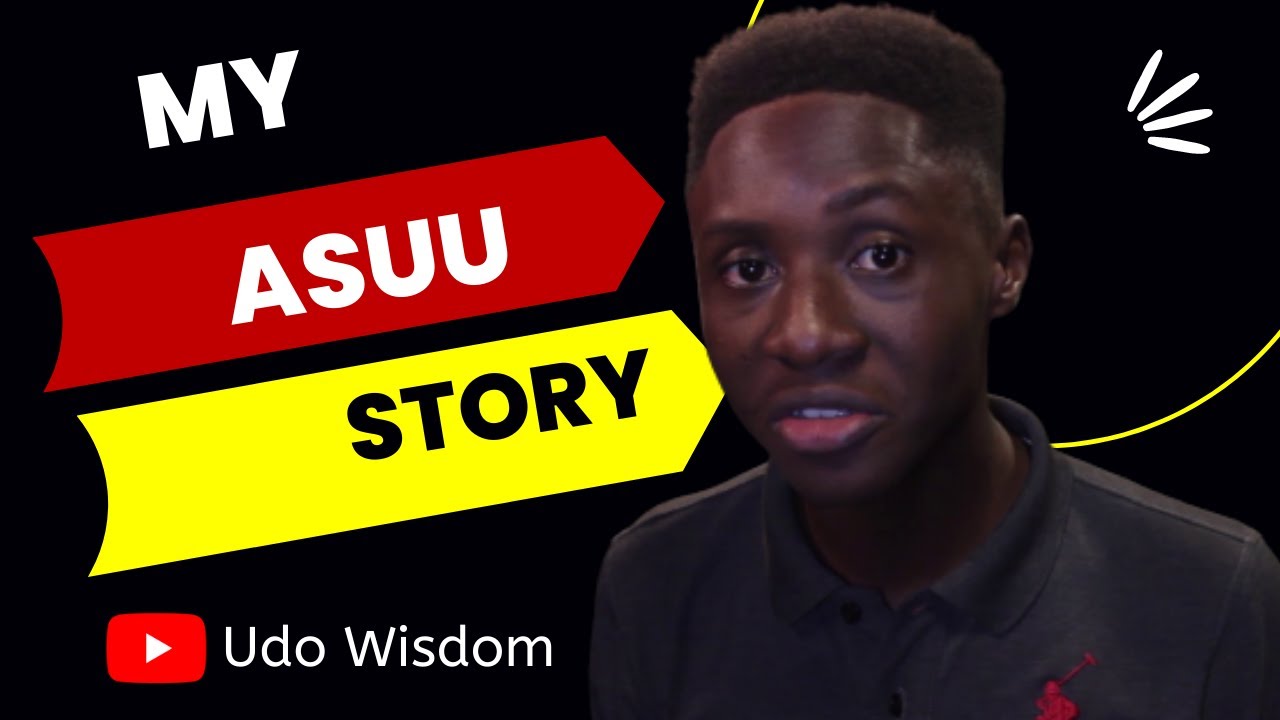 My ASUU Story ( ASUU strike; a blessing or a curse?)