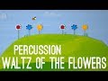 Waltz of the flowers  percussion