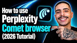 How to Use Perplexity Comet Browser (2026 Tutorial)