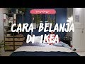 Cara Belanja Furniture | Review IKEA - Alam Sutera | Tempat Belanja Furniture di Jakarta