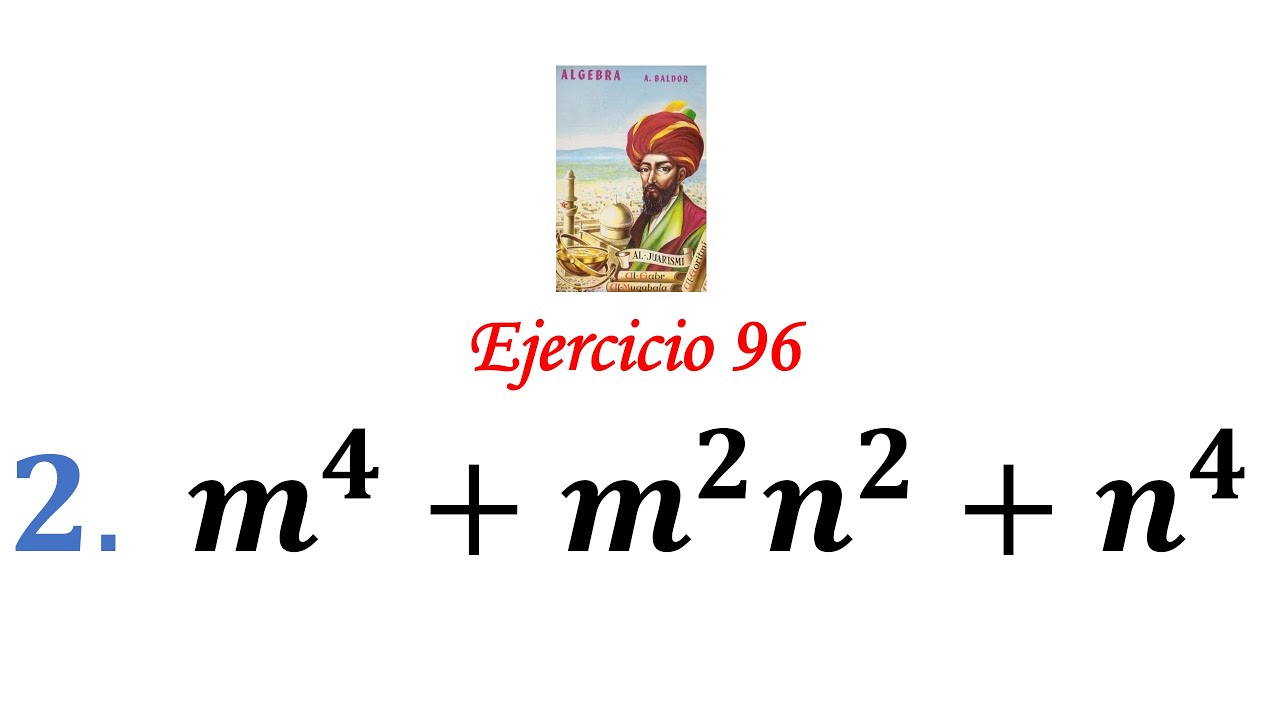 Algebra de Baldor: Ejercicio 96 - Problema 2: m^4+m^2n^2+n^4 - YouTube