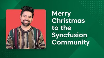 When Developer Wish Lists Come to Life — Happy Holidays from Syncfusion
