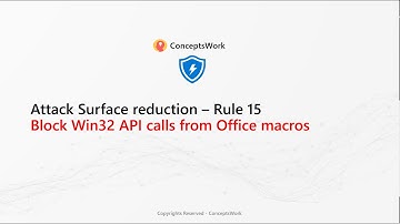 Attack Surface Reduction Rules | Rule 15 | Block Win32 API calls from Office macros