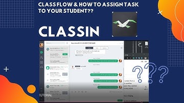 CLASSIN - CLASS FLOW & HOW TO ASSIGN TASK TO YOUR STUDENT