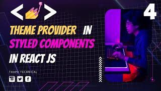 Styled Component in React in Hindi #4: Theme Provider in Styled Component
