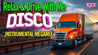 Relax \u0026 Drive with Me - Cheri Cheri Lady, You're My Heart You're My Soul - Disco 80 90s Instrumental