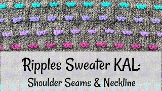 Ripples Sweater KAL:  Shoulder Seams &amp; Neckline