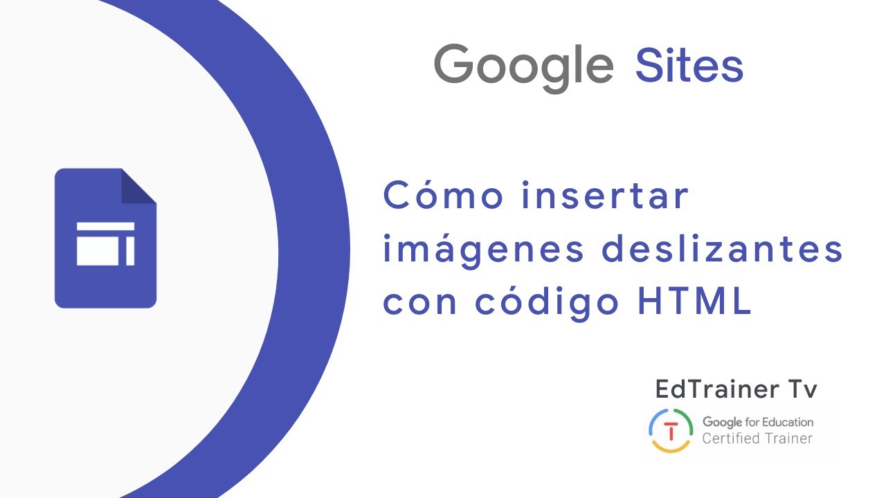 🟢Cómo INSERTAR en Google Sites un efecto de IMÁGENES DESLIZANTE con ...