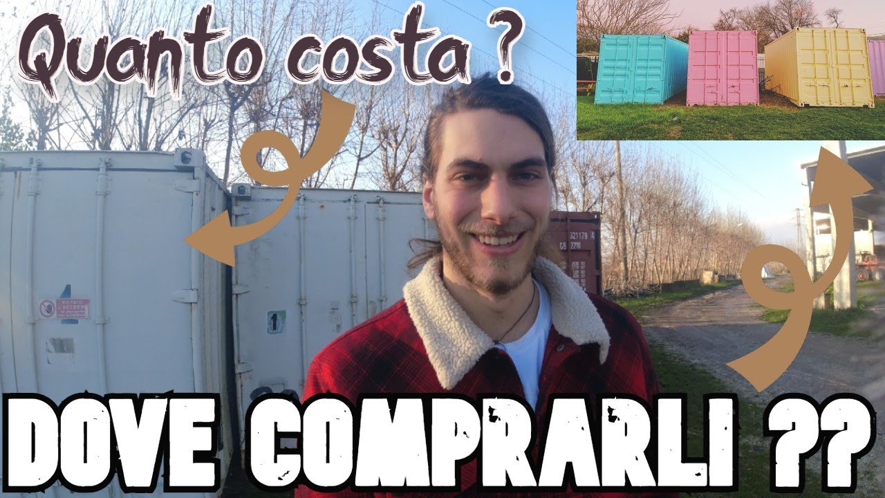 Dove comprare i Container ? Quanto Costano? Che container comprare ?