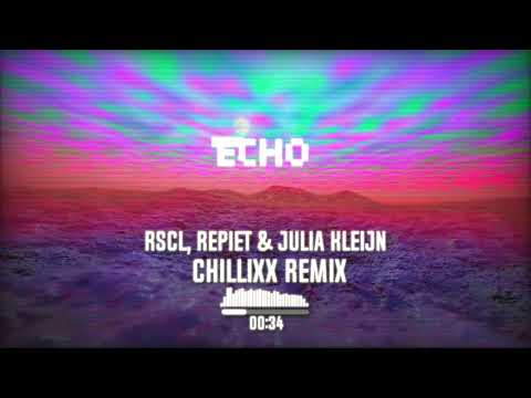RSCL, Repiet & Julia Kleijn - Echo [Chillixx Remix]