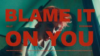 Ally Evenson "Blame It On You" (Official Video) - Ally Evenson