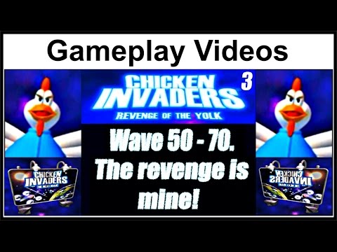 Chicken Invaders 3 Revenge Of The Yolk Gameplay Video Wave 50 70 Easy 