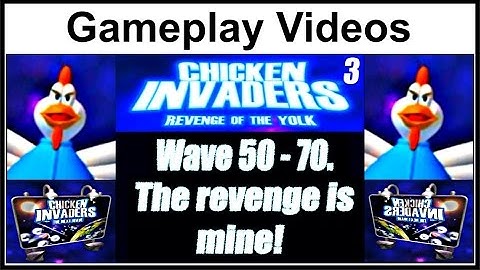 Chicken Invaders 3: Revenge of the Yolk Gameplay Video Wave 50 - 70? (Easy)