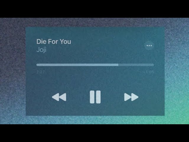 "Die For You" by Joji (but the beginning is looped and it feels like a crumbling-fading memory)