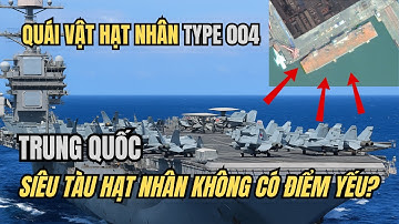 Bí mật Type 004: Tàu sân bay hạt nhân đầu tiên của Trung Quốc | Hồ Sơ Quân Giới