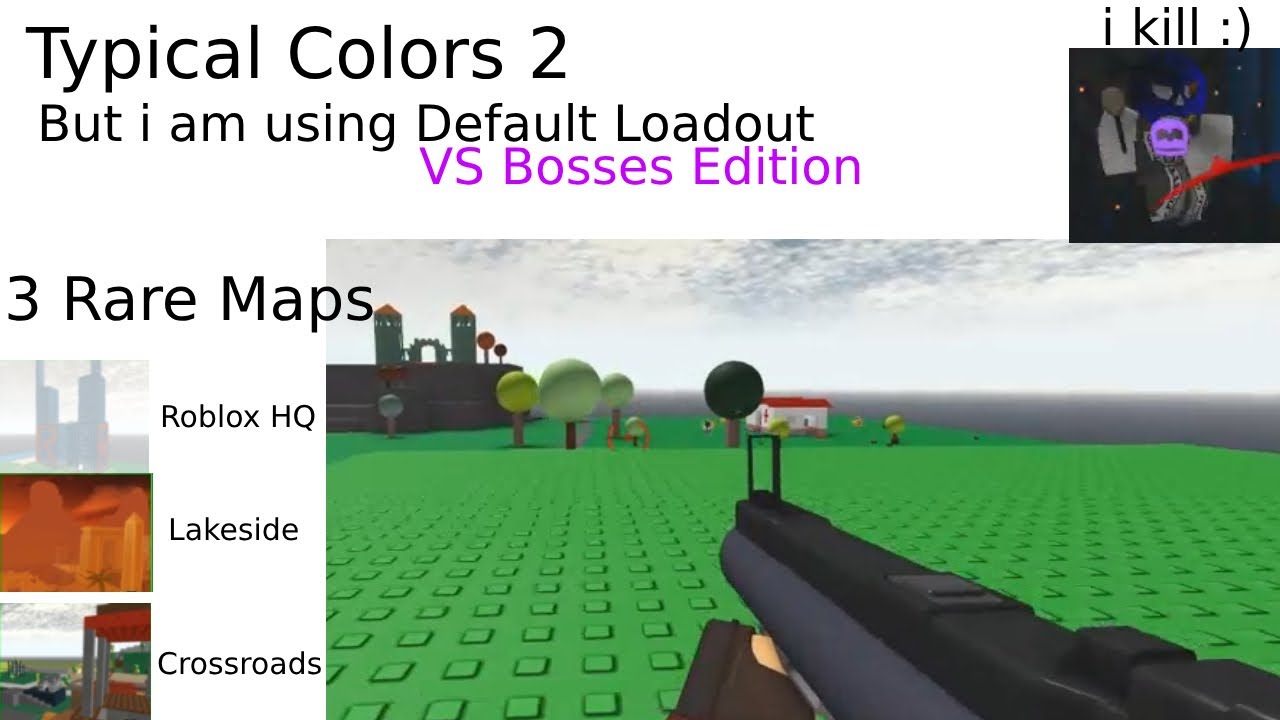 Typical Colors 2 but i am using default loadout VS Bosses edition (part ...