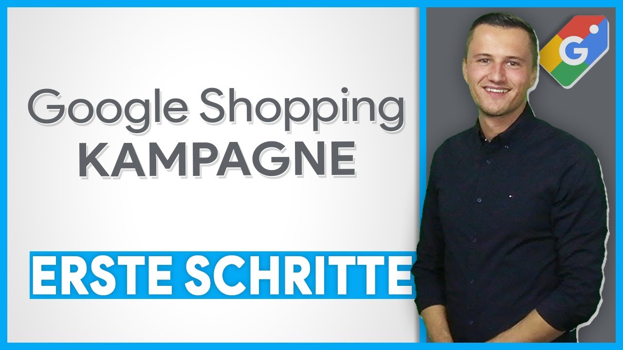 New Update Google Shopping Kampagne | So startest du richtig mit Shopping-Anzeigen