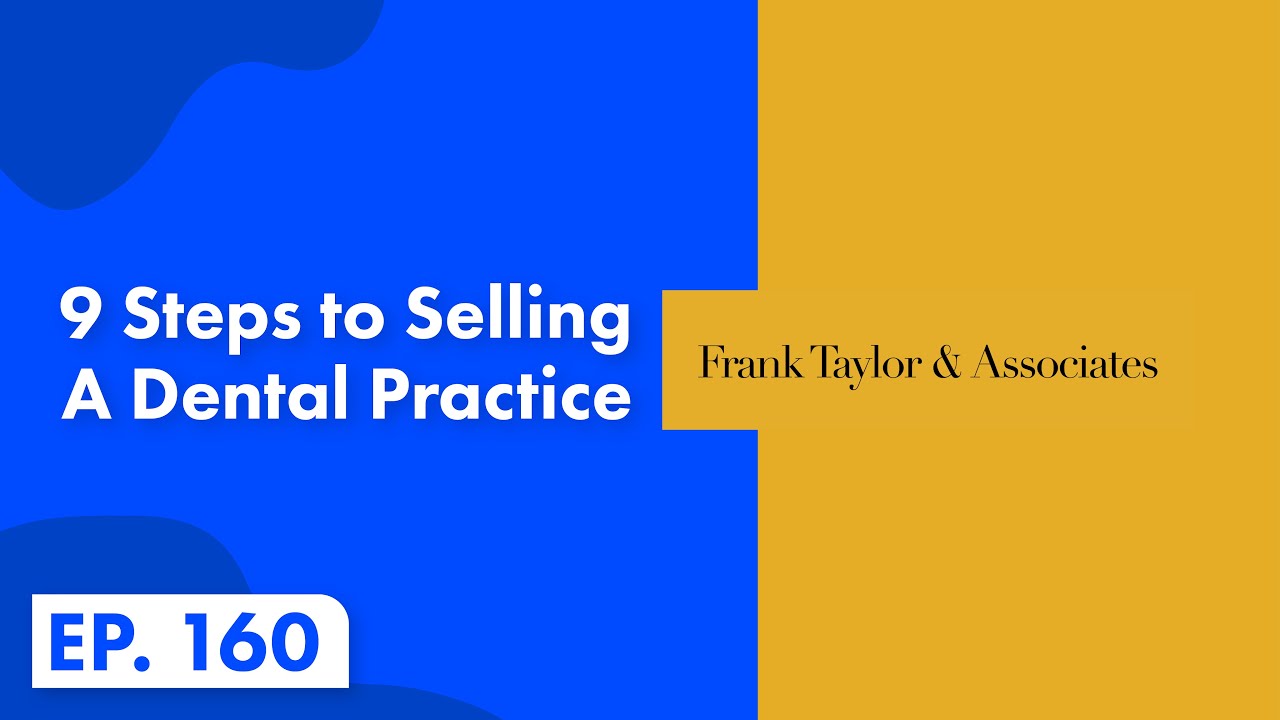 Dentology Podcast - 9 Steps to Selling a Dental Practice (episode 160)