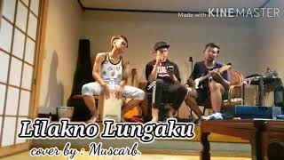 Lilakno lungaku cover musisi karbitan
