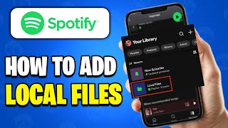 How To Add Local Files To Spotify On iPhone - Updated 2026 Guide