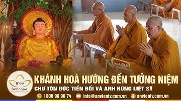 KHÁNH HÒA: HƯỚNG ĐẾN LỄ TƯỞNG NIỆM CHƯ TÔN ĐỨC TIỀN BỐI VÀ ANH HÙNG LIỆT SĨ | Bchannel