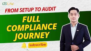From Company Setup to Audit Readiness in Vietnam: The Full Compliance Journey | LTS LAW FIRM