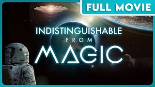 INDISTINGUISHABLE FROM MAGIC