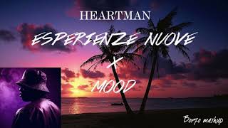 Heartman - ESPERIENZE NUOVE X MOOD mini-mashup (Capodanno in casa senza luci) - made by Bor7o