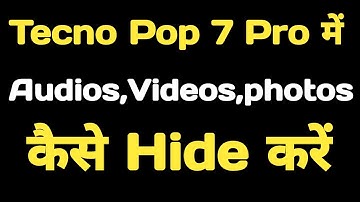 How to hide photos, videos and audios in Tecno Pop 7 Pro || Tecno Pop 7 Pro me files hide kaise kare