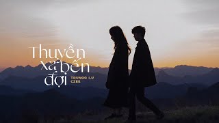 Thuyền Không Bến Đợi - Trungg I.U ft. Czee / 