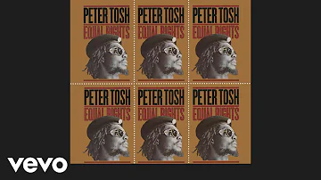 Peter Tosh - Equal Rights (Audio)