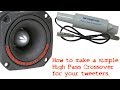 How To Make a High Pass Filter Speaker Crossover