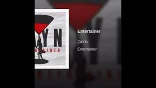 Download lagu ZAYN - Entertainer (Slowed Down)