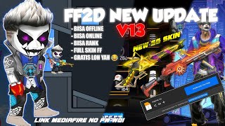 NEW UPDATE MARET 🔥 FF2D NEW UPDATE V13 2026 - MINI MILITIA CLASSIC MOD FF MC 113