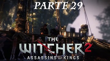 The Witcher 2 - Parte #29: Fin del Acto I [Español]