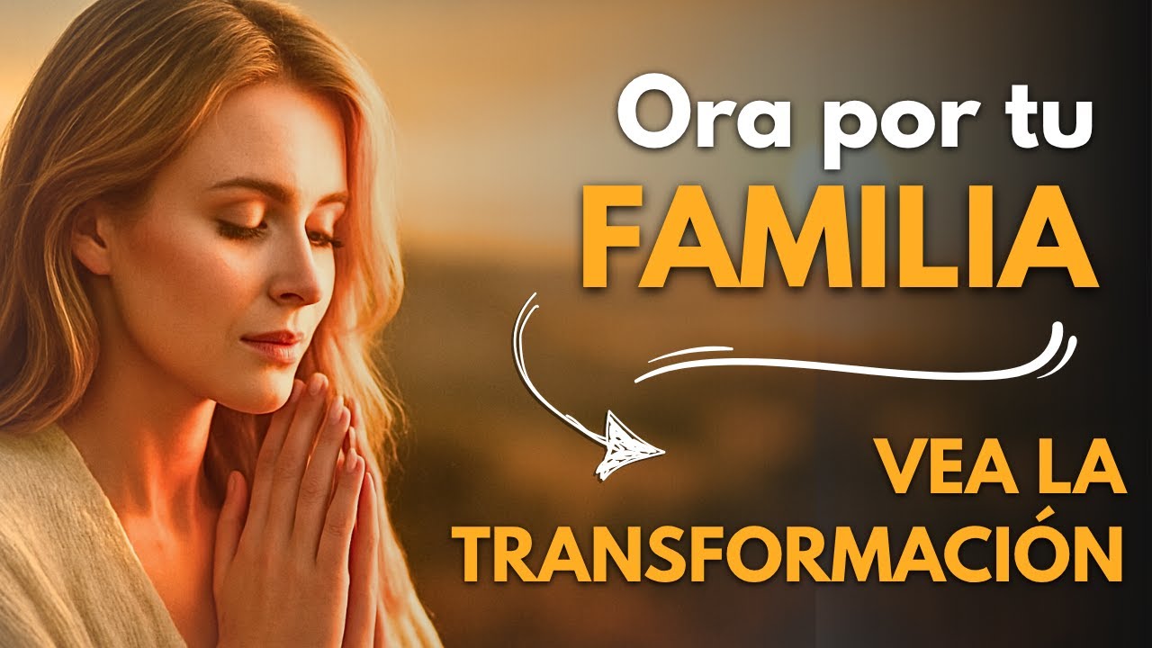 La Verdad Sobre la Oración de Gratitud para una FAMILIA Unida - YouTube