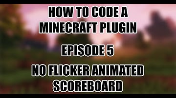 Plugin Development | Episode 5 | No Flicker Animated Scoreboards!