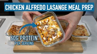 Chicken Alfredo Lasagne Meal Prep - High Protein | Low Calorie