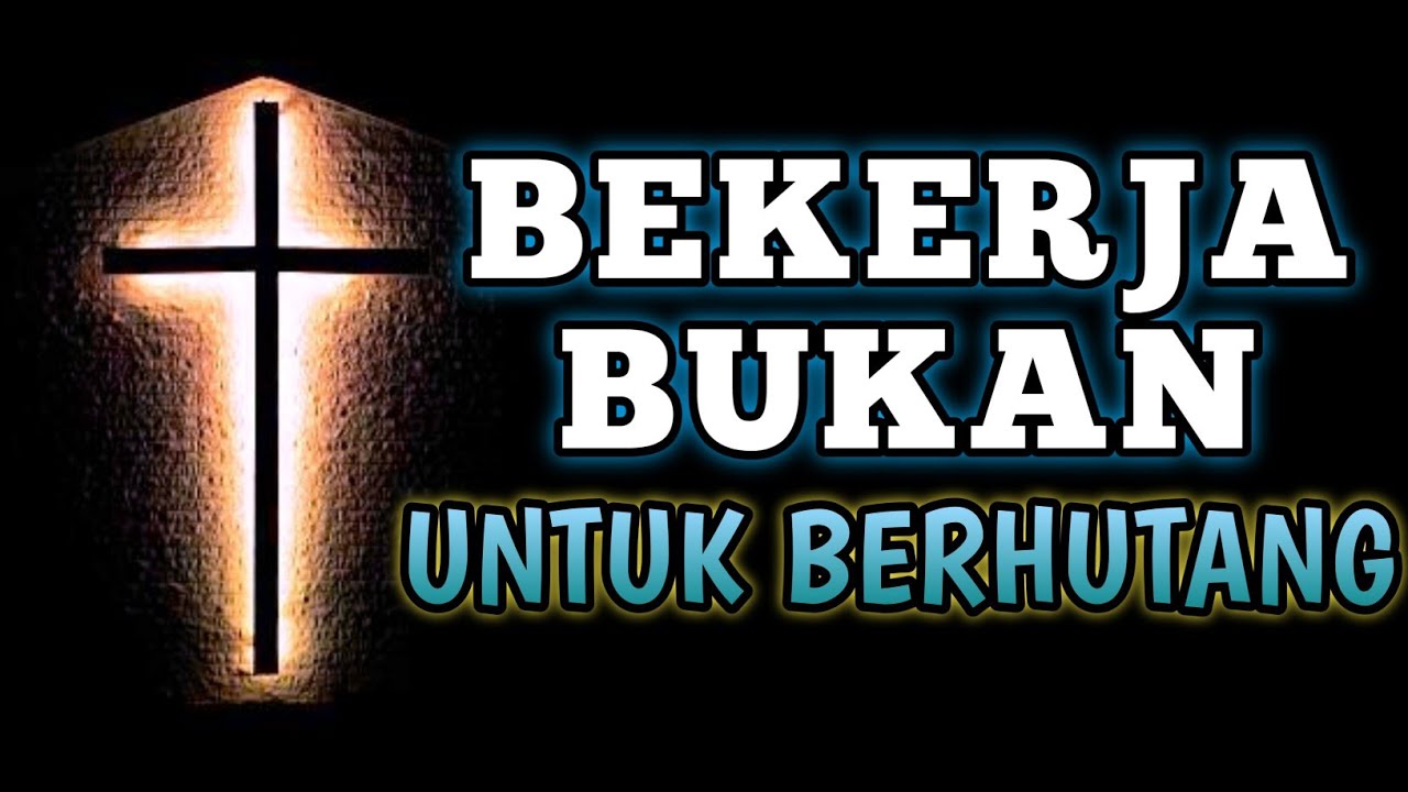 Bekerja bukan untuk berhutang | Renungan dan doa pagi