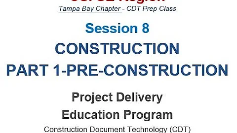 CDT Exam Prep Training Session 08  Pre-Construction February 16, 2016