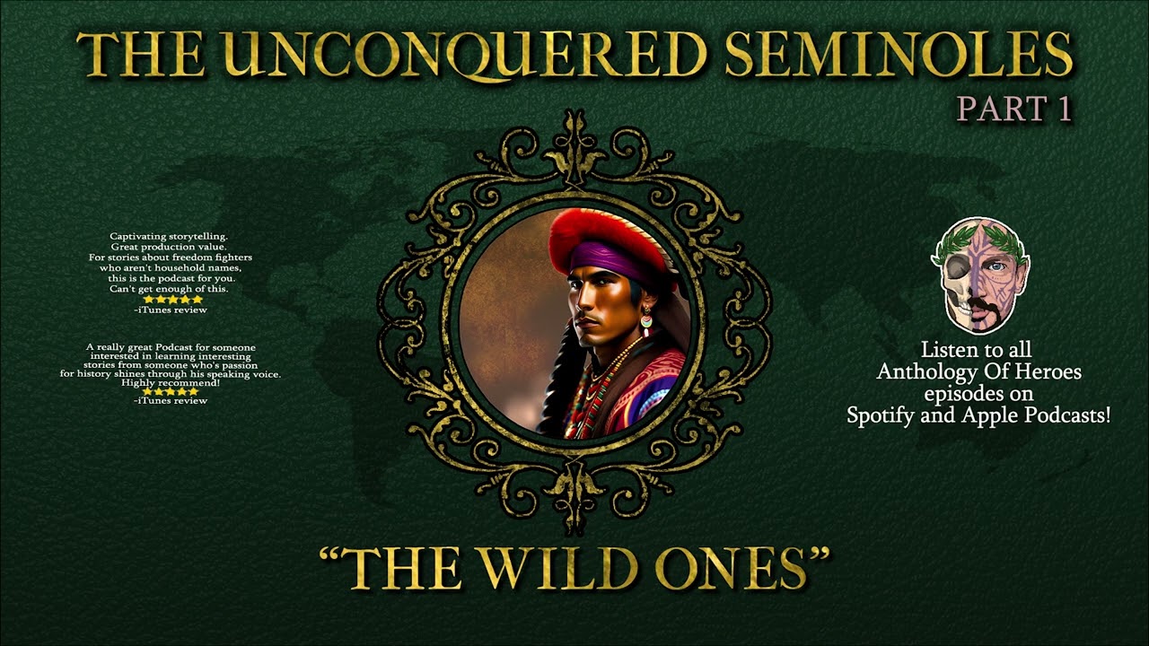 The Unconquered Seminoles | Part 1: The Wild Ones