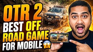 OTR 2 - BEST OFF ROAD GAME FOR MOBILE 😱