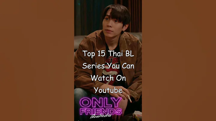 Top 15 Thai BL Series You Can Watch On Youtube #blrama #blseries #thaibl #bl #bldramas
