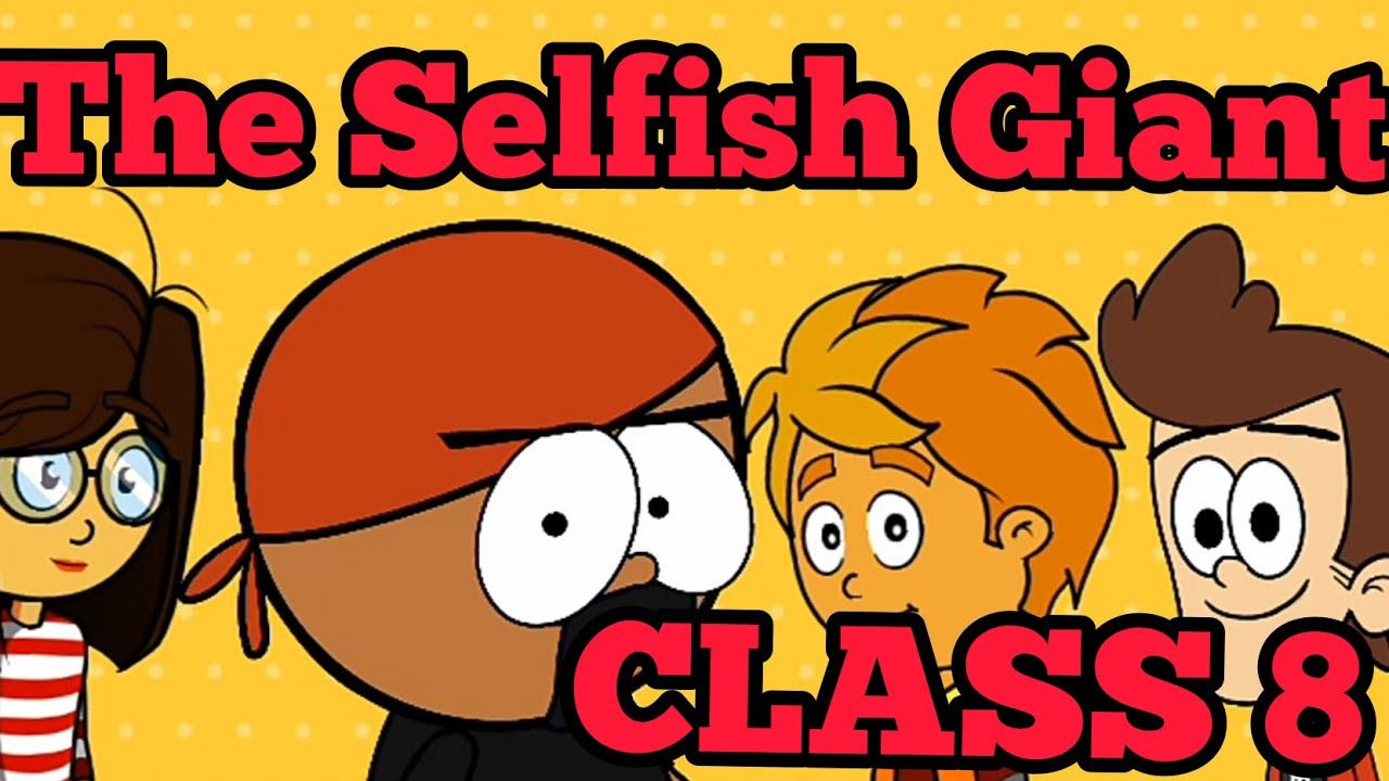 CLASS 8 • ENGLISH • IT'S SO HAPPENED • CHAPTER 3 • THE SELFISH GIANT ...