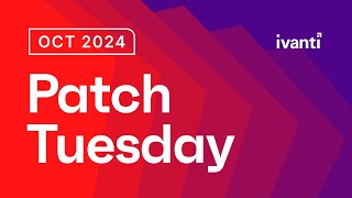October 2024 Patch Tuesday