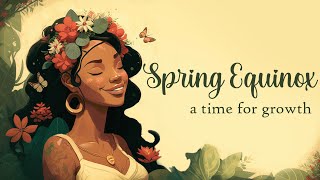 A Time for Growth, Spring Equinox 5 minute Guided Meditation