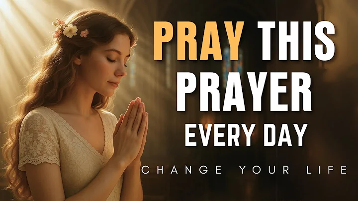 Say That POWERFUL Prayer Everyday | Daily Prayers for God's Blessings