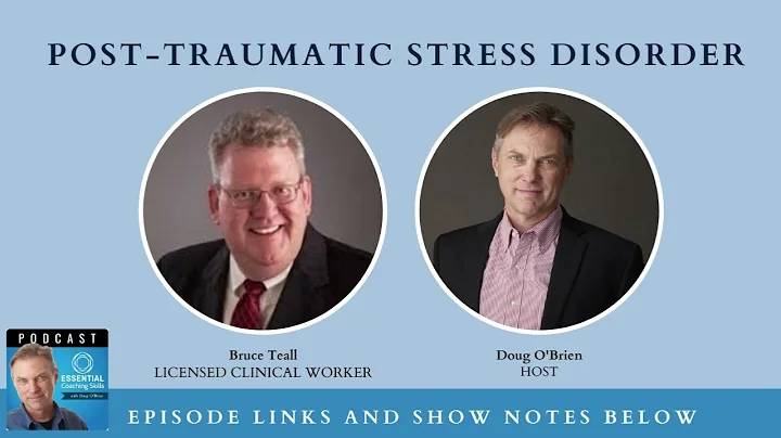 #4. Post Traumatic Stress Disorder with Bruce Teal